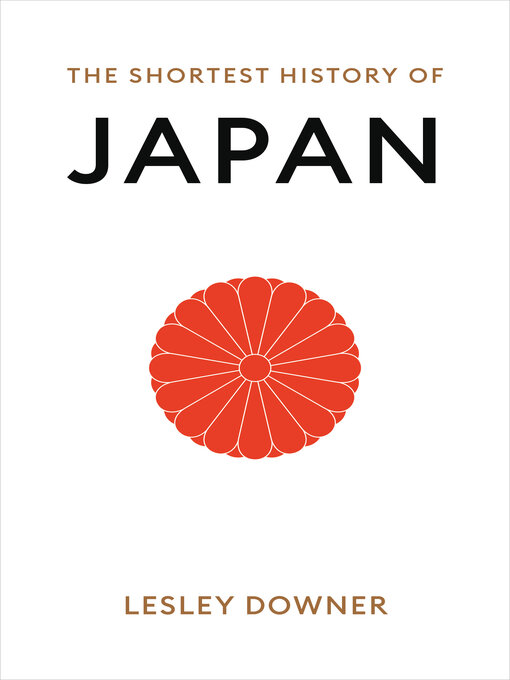 Title details for The Shortest History of Japan by Lesley Downer - Available